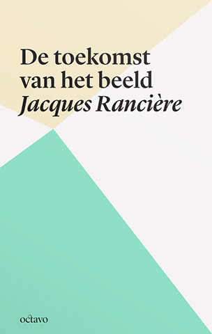 Rancière: De toekomst van het beeld 48_8vo-2-ranciere-toekomst.jpg