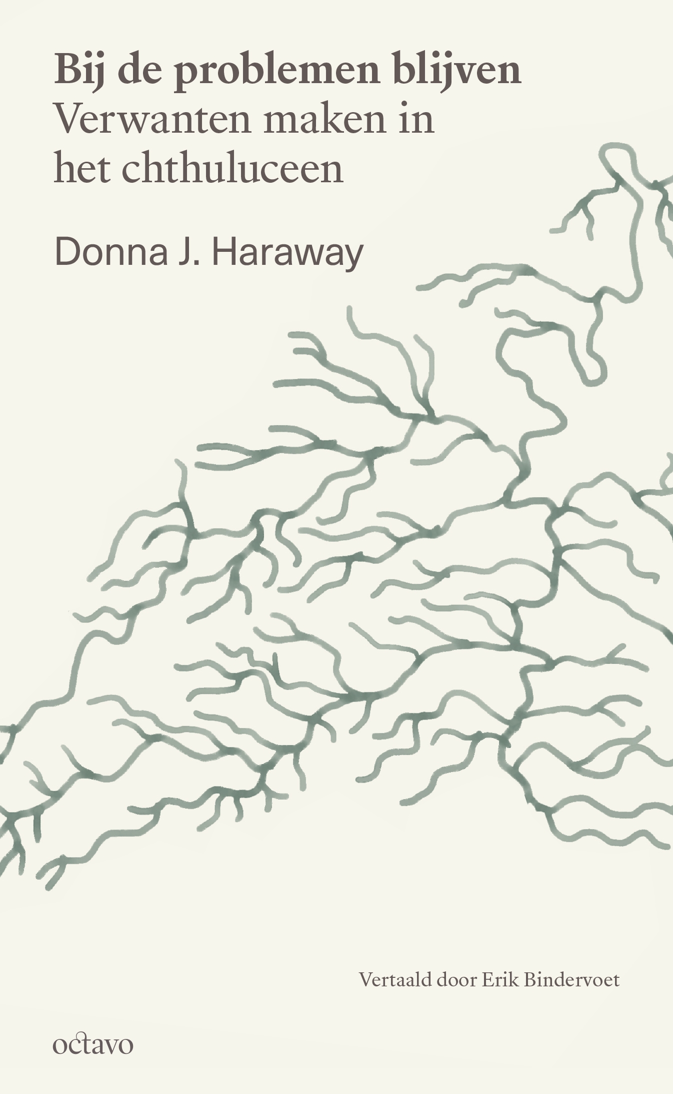 Bij de problemen blijven - Donna J. Haraway (ISBN: 9789490334543)